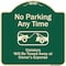 Signmission Designer Series-No Parking Any Time Violators Will Be Towed Away, 18" x 18", G-1818-9966 A-DES-G-1818-9966 - alternate 1